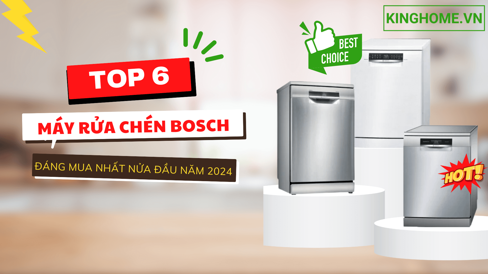 Top 6 máy rửa chén Bosch đáng mua nhất nữa đầu năm 2024