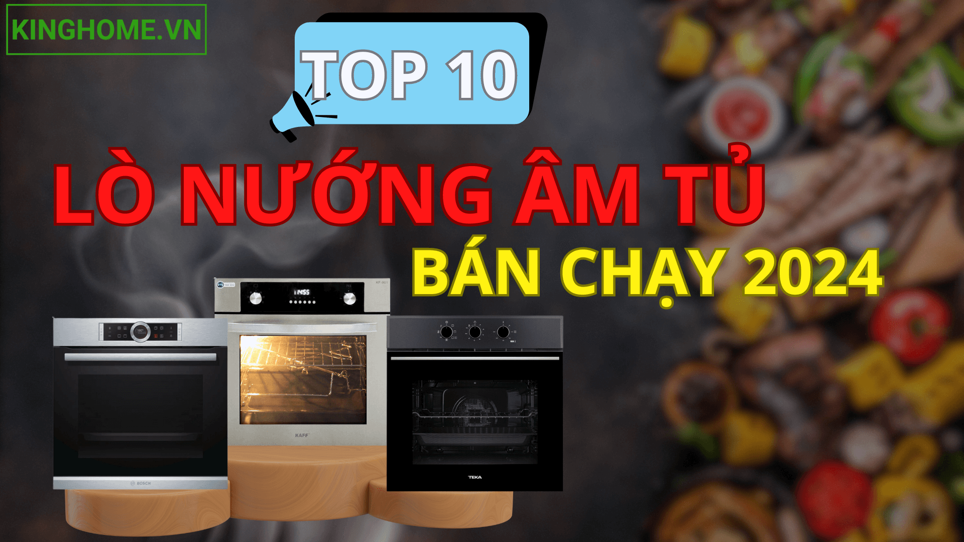 Top 10 lò nướng âm tủ chính hãng bán chạy nhất năm 2024