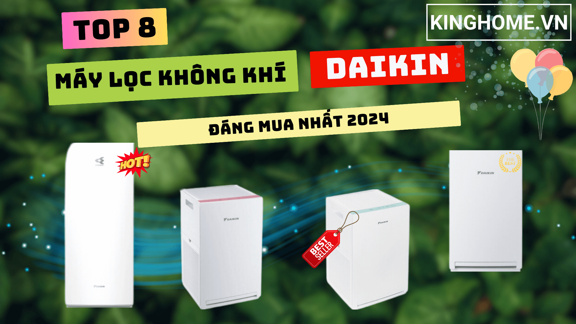 Top 8 mẫu máy lọc không khí Daikin đáng mua nhất thời điểm hiện tại 2024