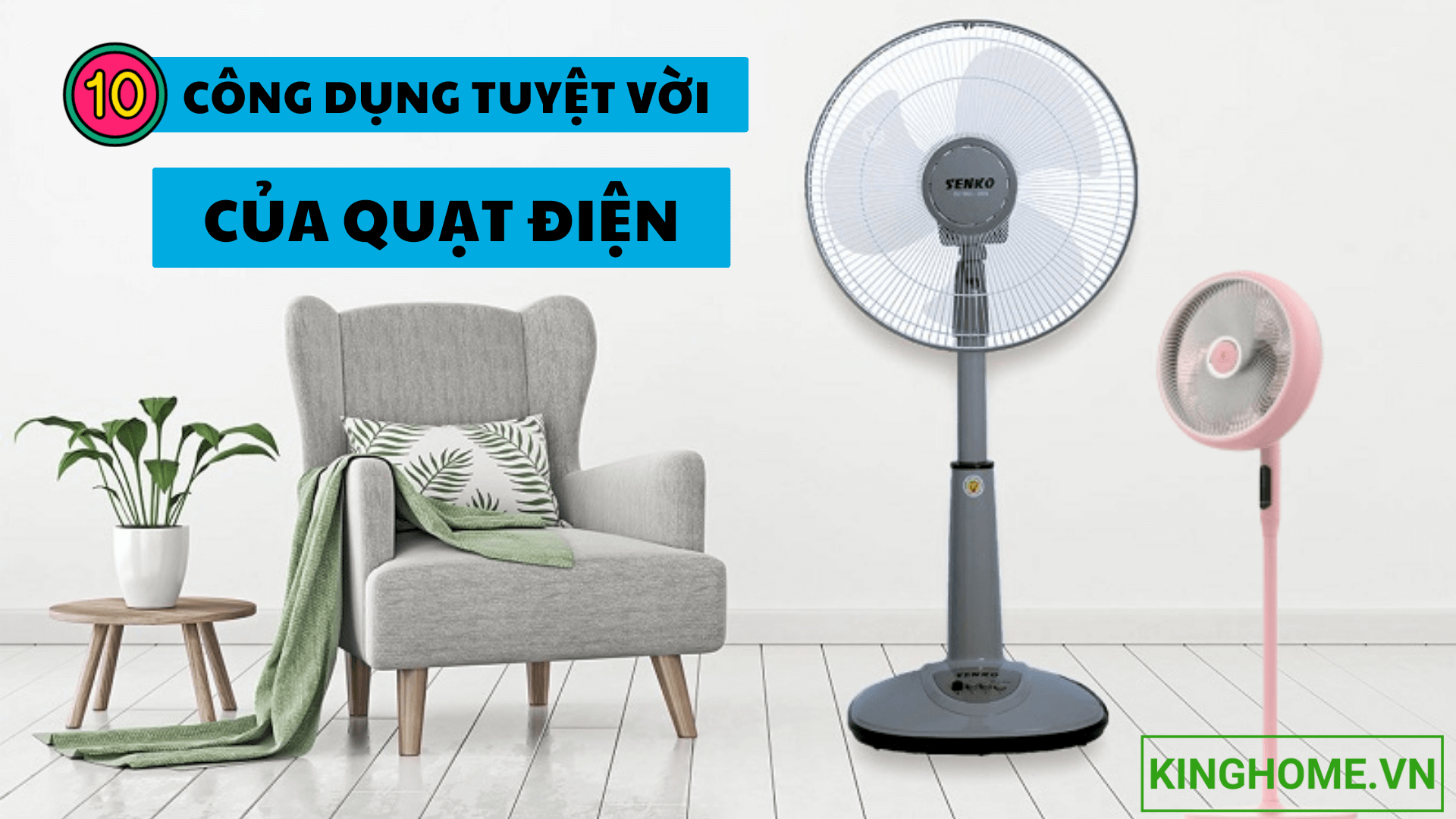 Sự thật về 10 công dụng tuyệt vời của của quạt điện mà bạn chưa biết