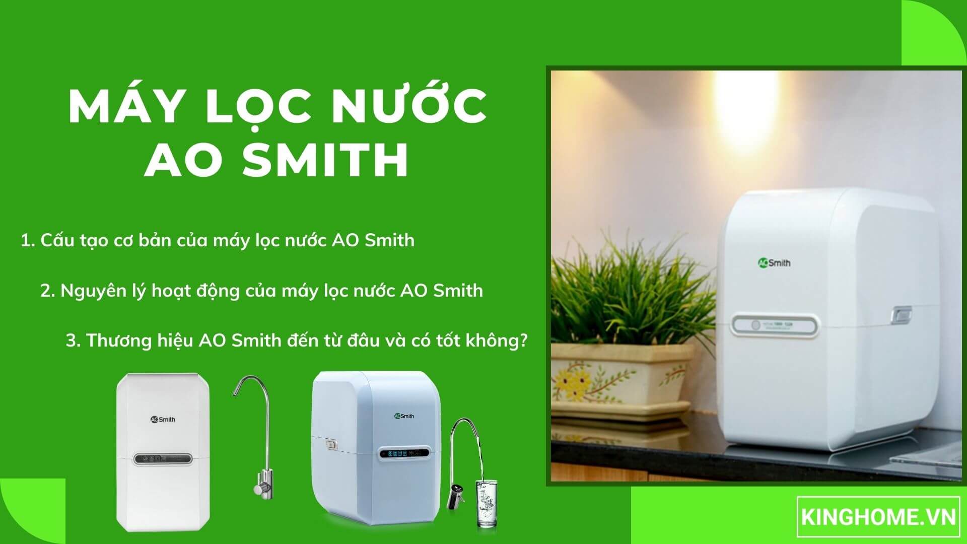 Cấu tạo máy lọc nước AO Smith có gì? Thương hiệu đến từ nước nào? Có tốt không?