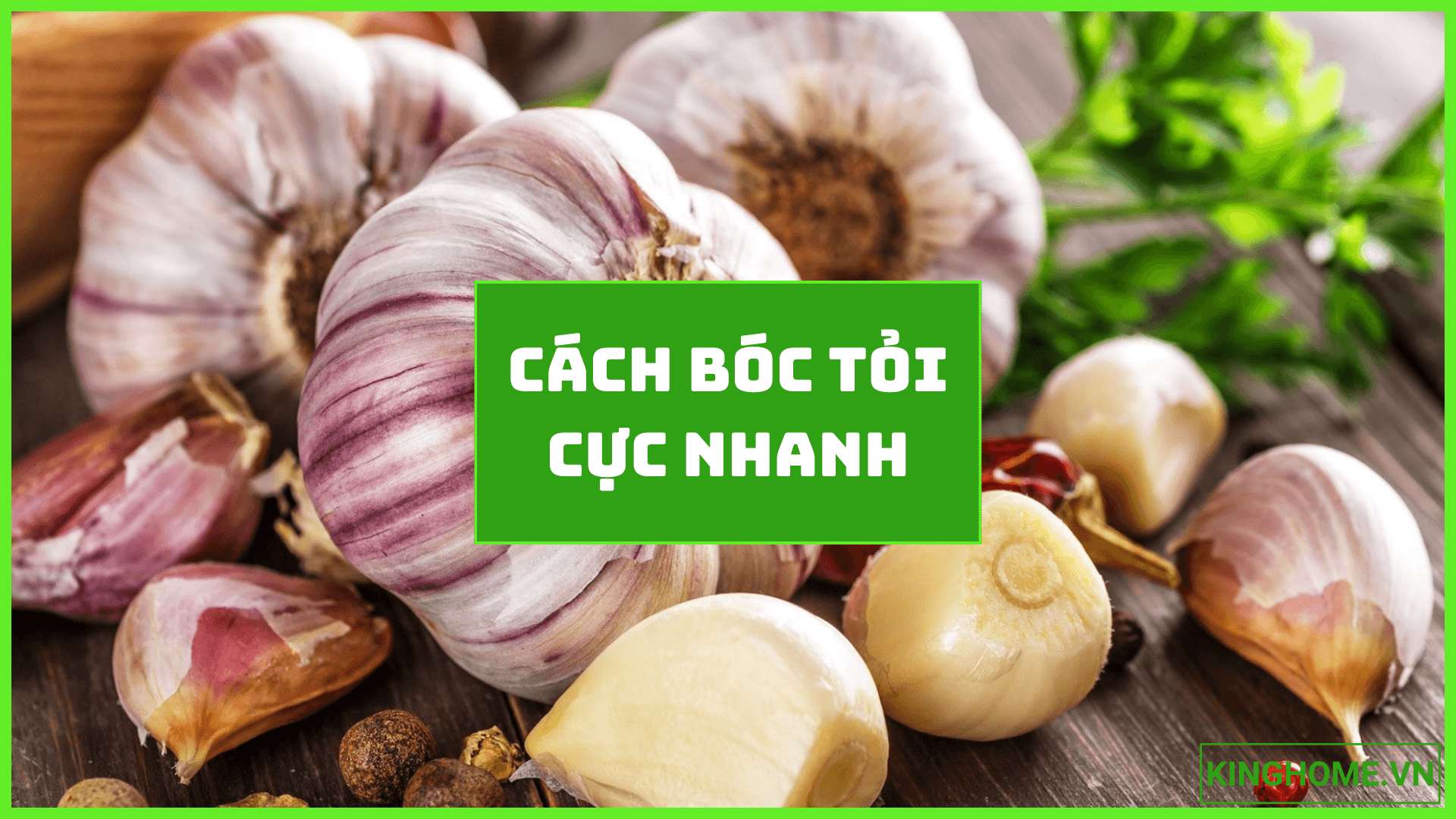 Tổng hợp cách bóc tỏi cực nhanh không dây mùi cho chị em nội trợ