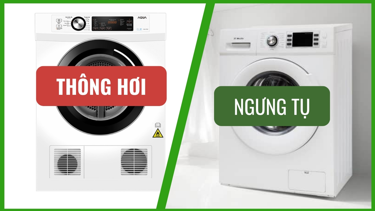 So sánh máy sấy thông hơi và máy sấy ngưng tự. Có gì khác biệt? Nên mua loại nào phù hợp