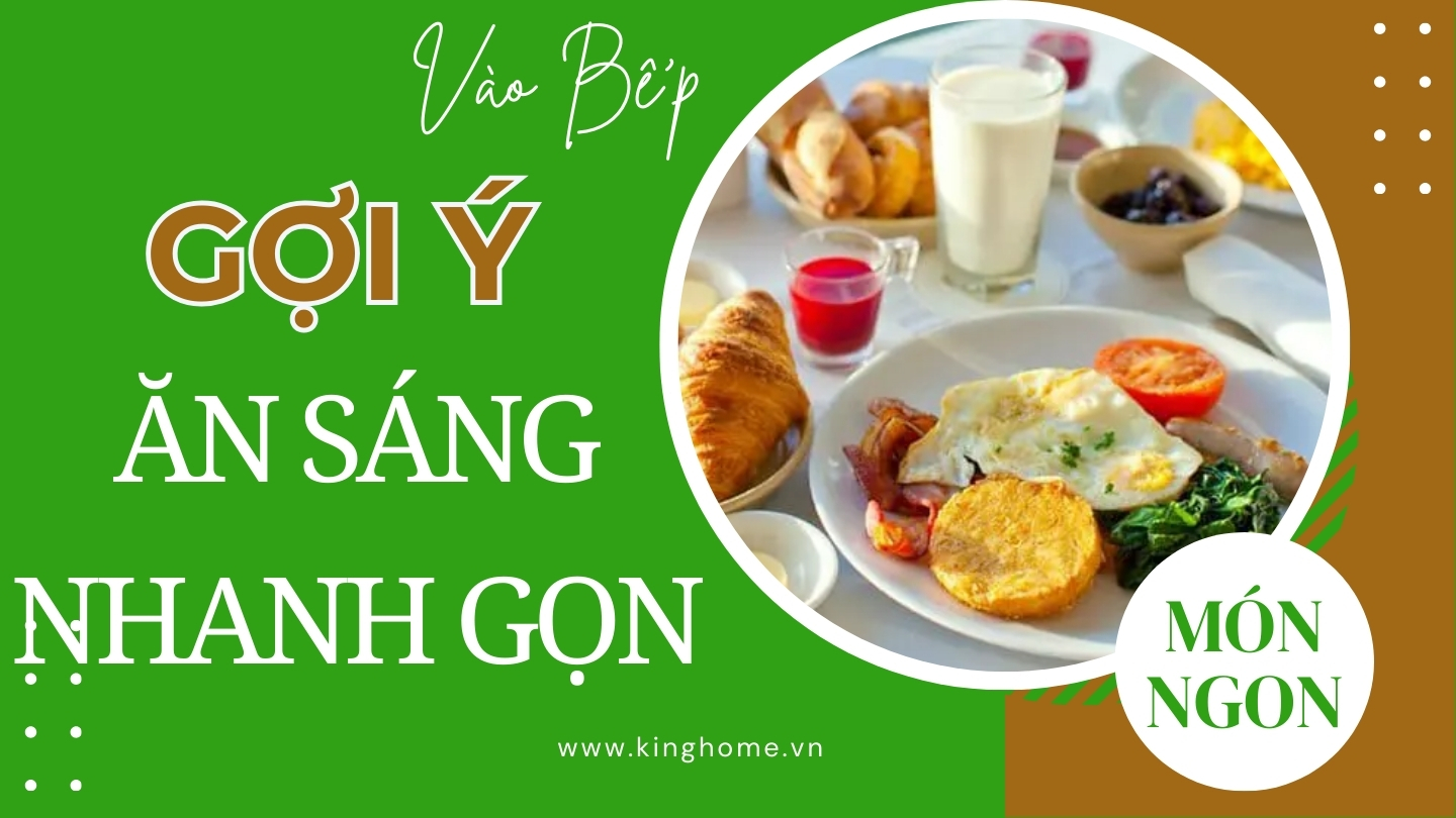 Bạn có biết các món ăn sáng nhanh gọn cứu cánh những ngày bận rộn