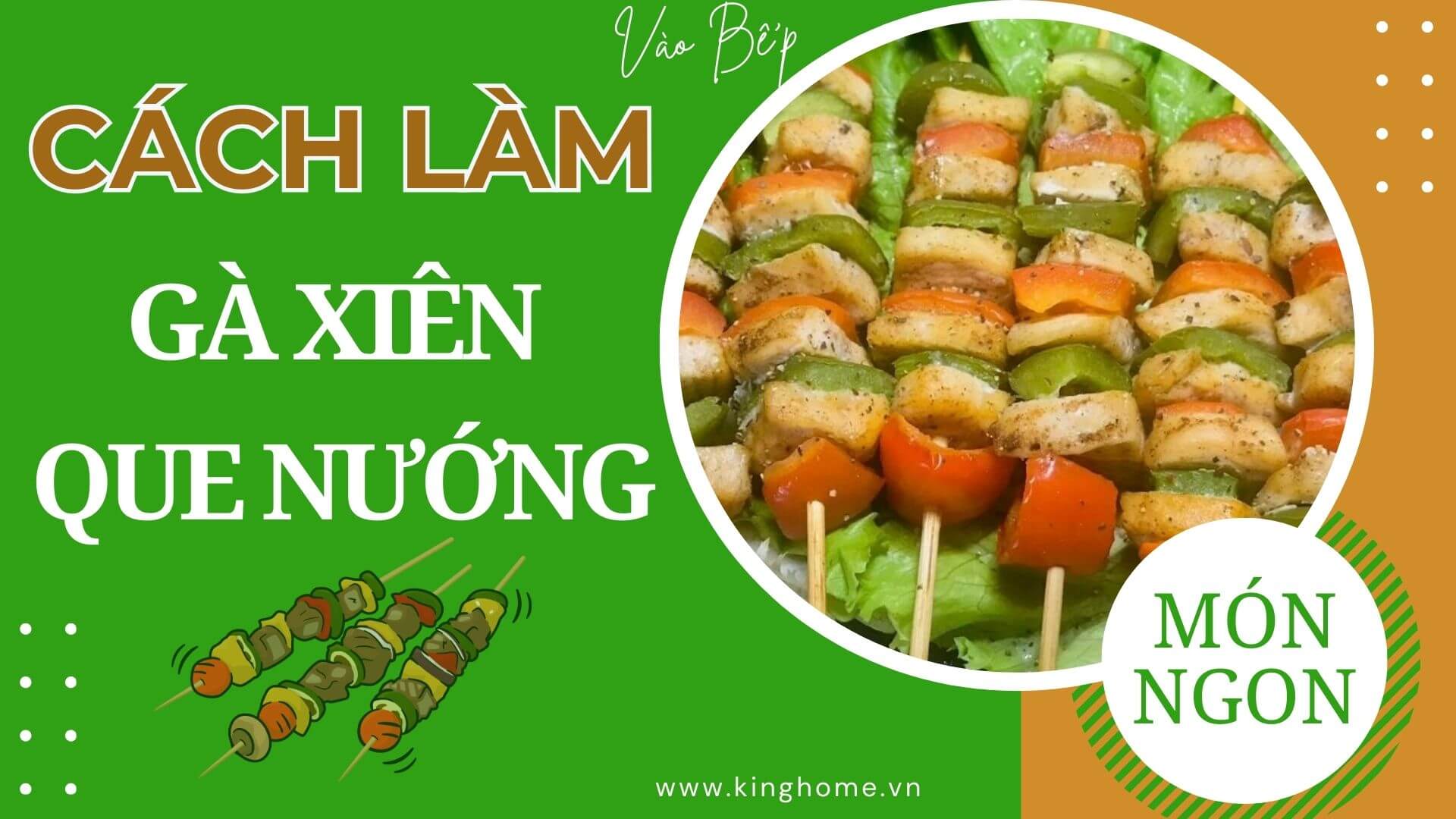 Cách làm gà xiên que nướng thơm lừng ngon như ngoài hàng