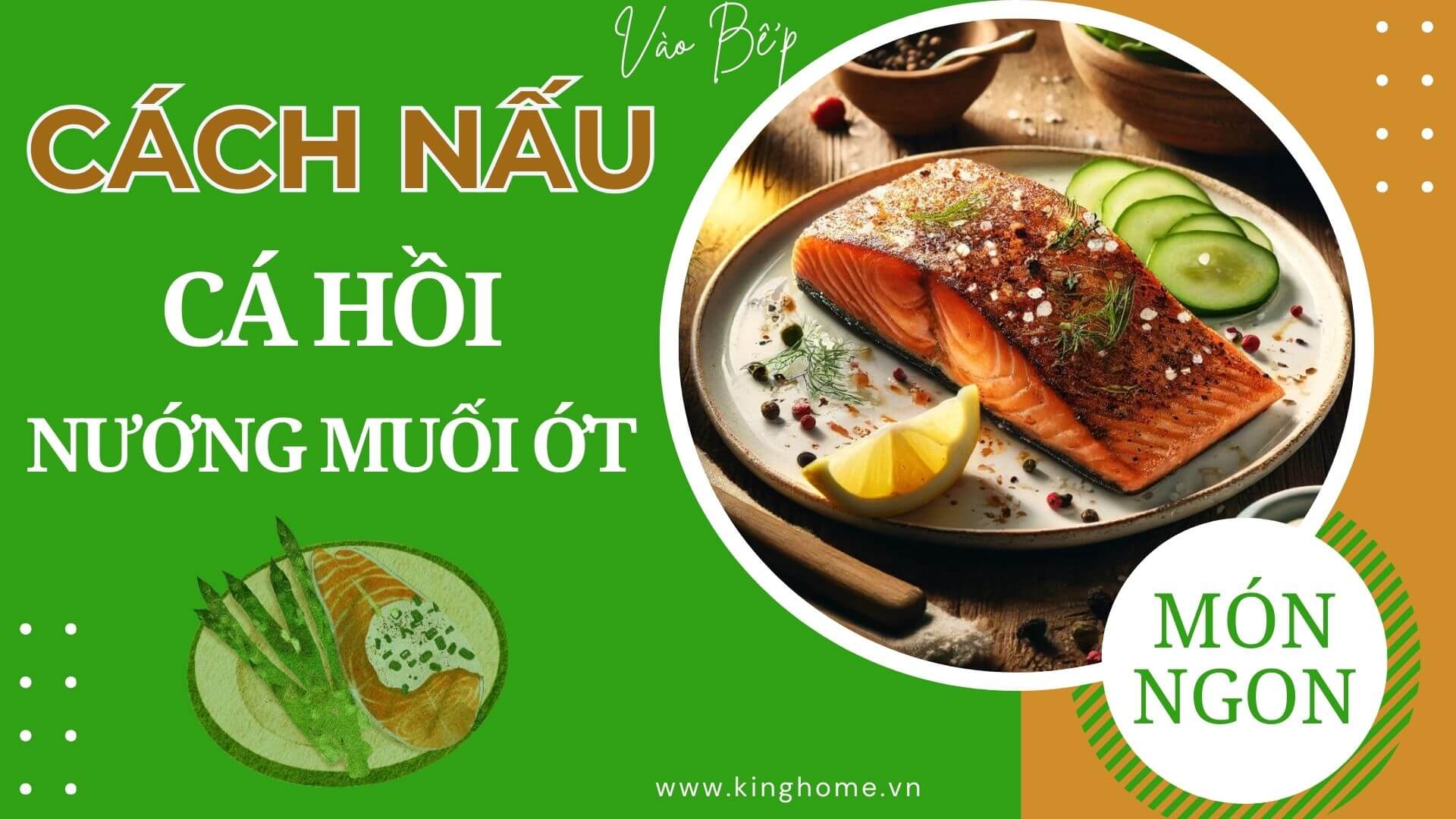 Top 2 cách làm cá hồi nướng muối ớt thơm ngon đơn giản tại nhà