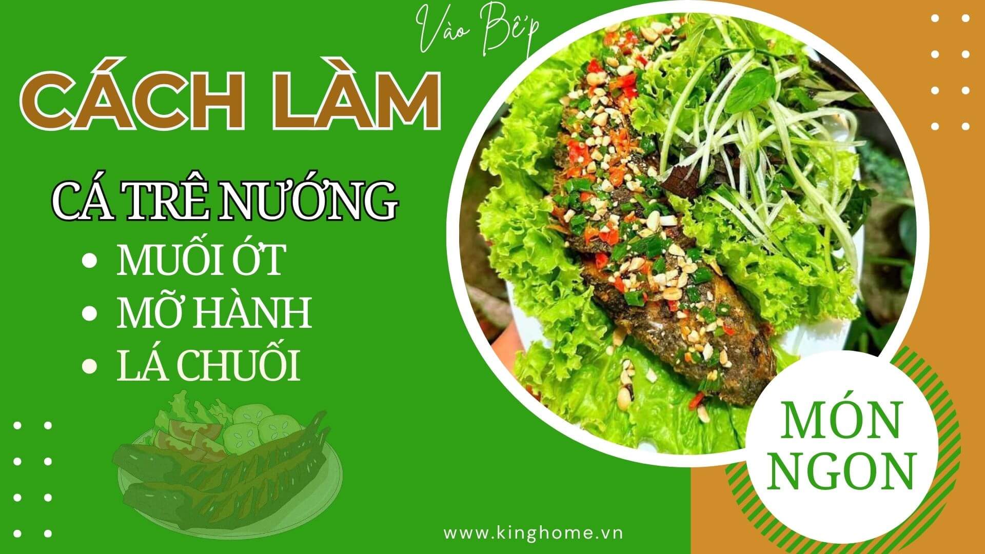 Top 3 cách làm cá trê nướng thơm lừng cực hấp dẫn tại nhà