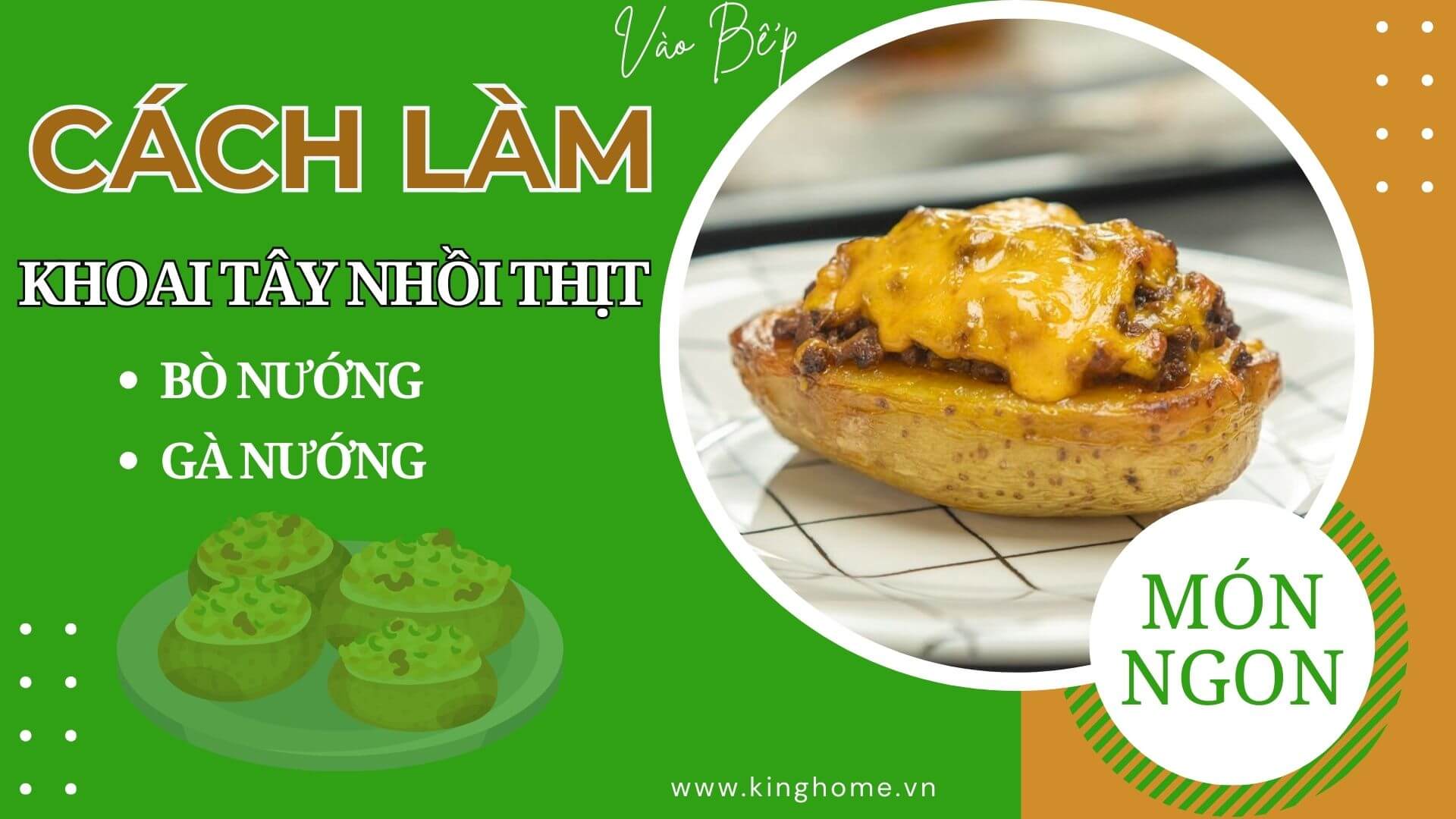 Thử 2 cách làm khoai tây nhồi thịt bò và gà nướng thơm lừng béo ngon hấp dẫn