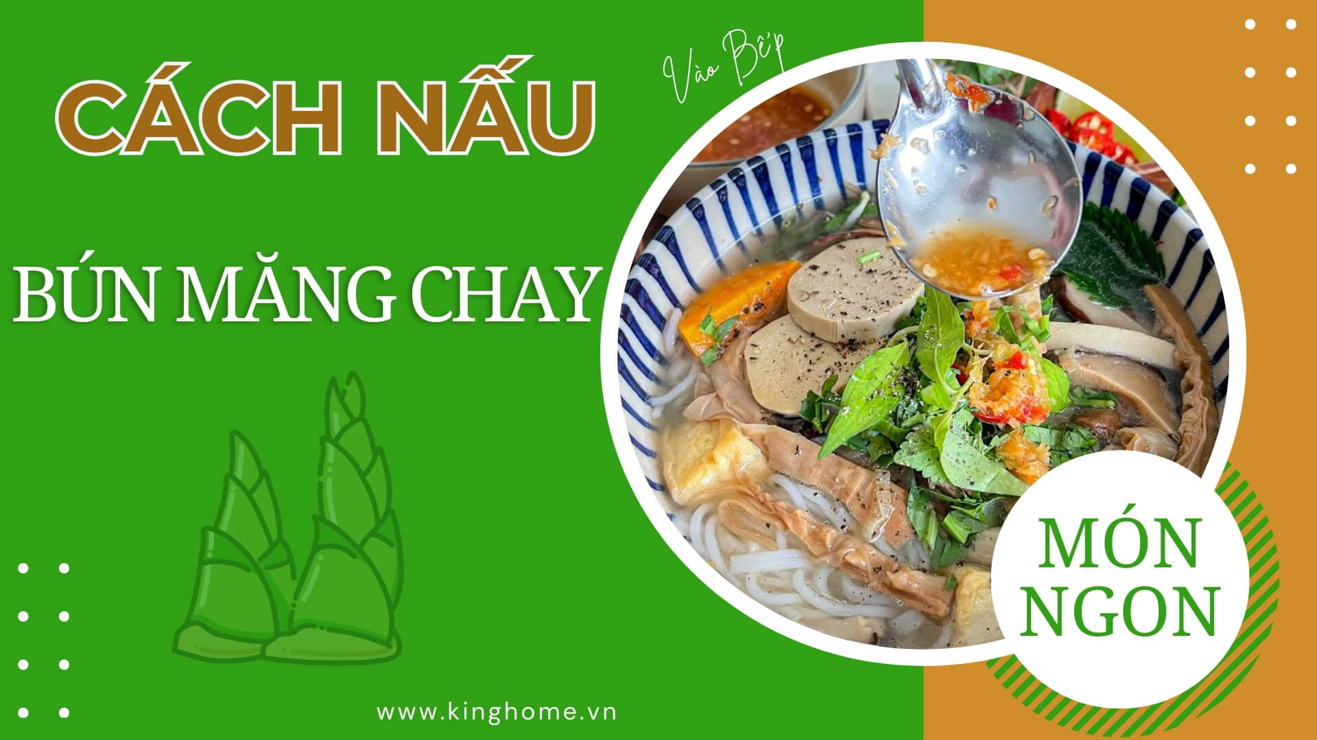 Bún măng chay ngon, ngọt lành đổi vị ngày rằm cho cả nhà