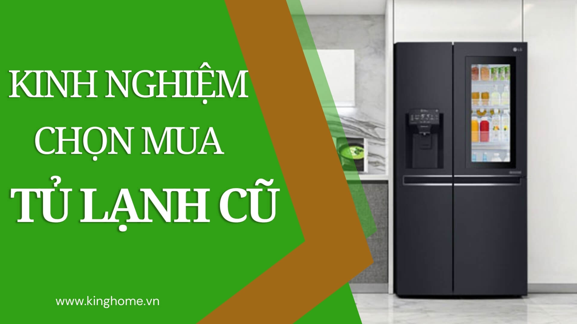 Kinh nghiệm chọn mua tủ lạnh cũ mà bạn nên biết để không mắc sai lầm