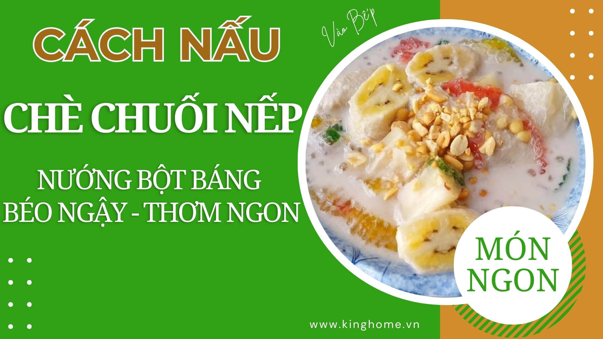 Cách nấu chè chuối nếp nướng bột báng béo ngậy, thơm ngon