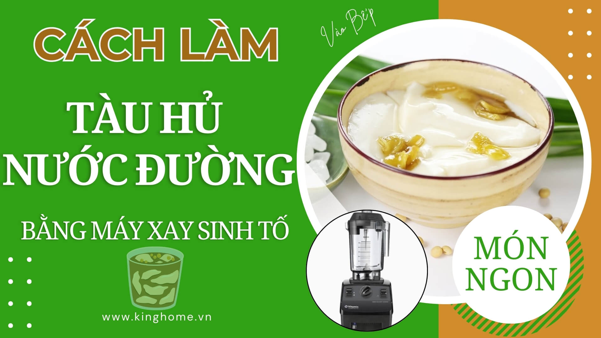 Cách làm tàu hủ nước đường bằng máy xay sinh tố