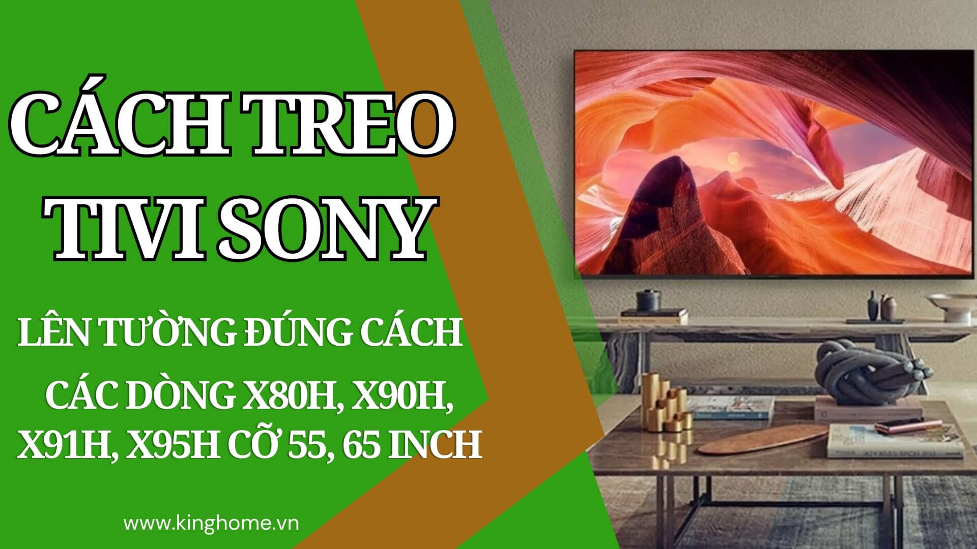 Cách treo tivi Sony các dòng X80H, X90H, X91H, X95H cỡ 55, 65 inch lên tường đúng cách