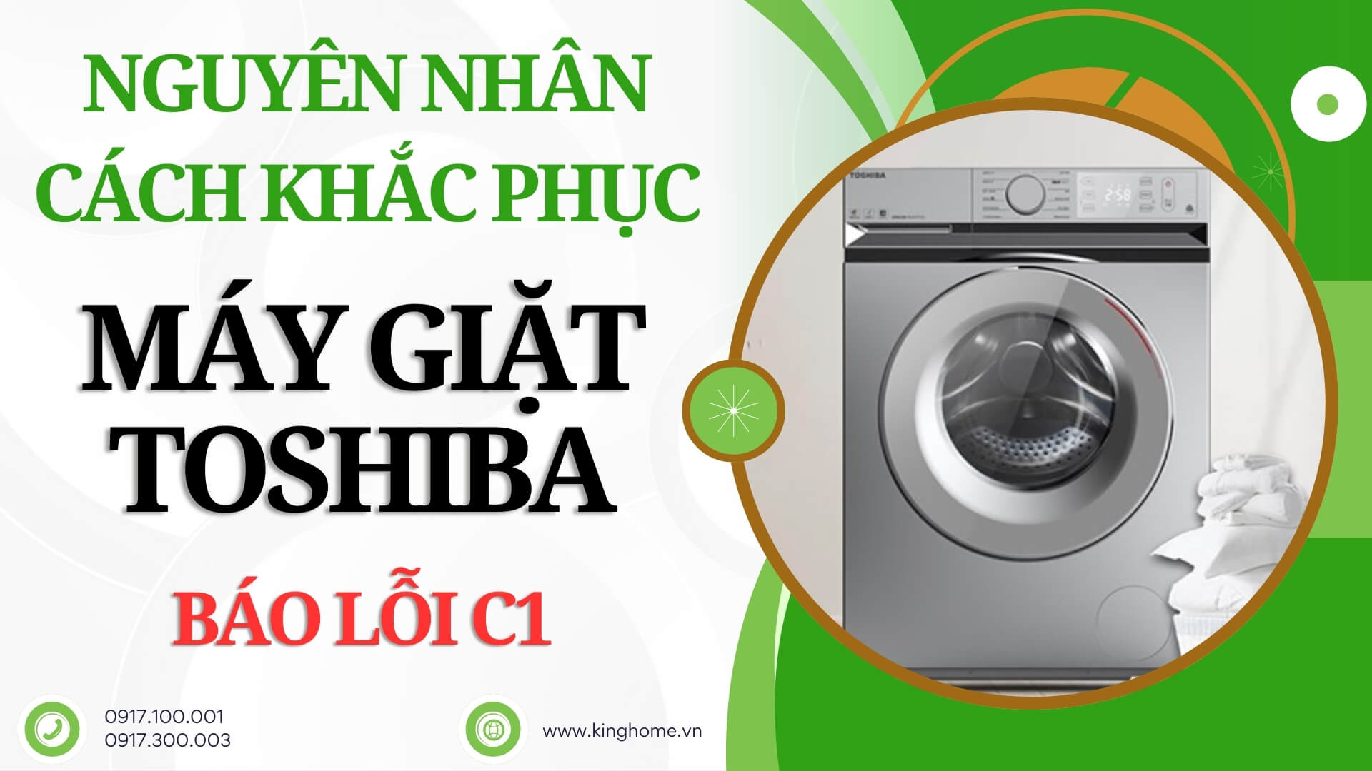 Lỗi C1 máy giặt Toshiba là gì? Nguyên nhân và cách khắc phục