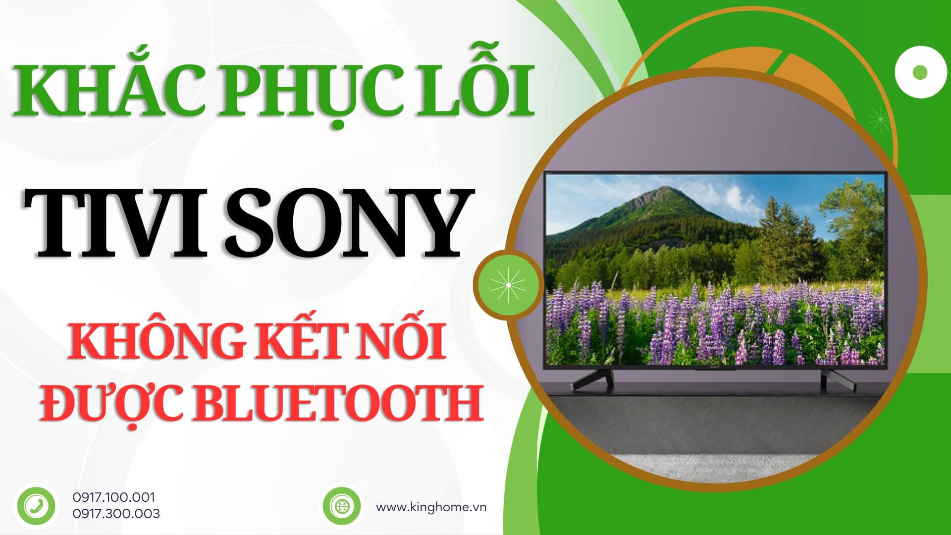 Khắc phục lỗi tivi Sony không kết nối được thiết bị Bluetooth một cách dễ dàng