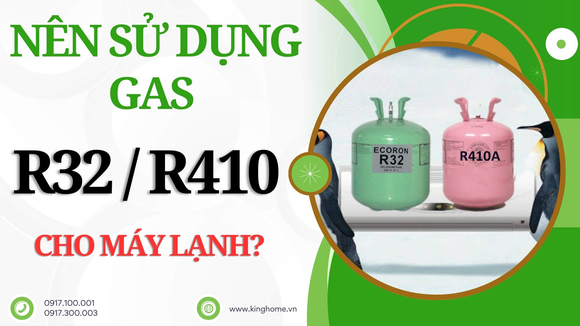 Nên sử dụng gas R32 hay R410 cho máy lạnh? Cái nào tốt hơn?