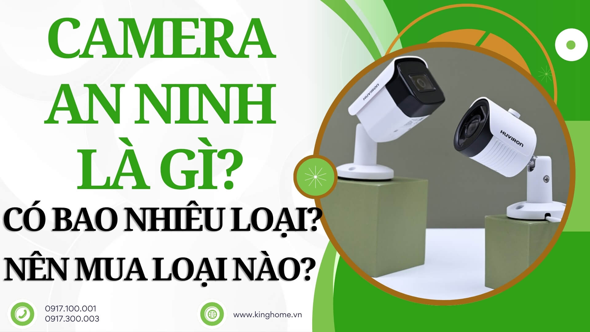 Camera an ninh là gì? Có bao nhiêu loại? Nên mua loại nào?