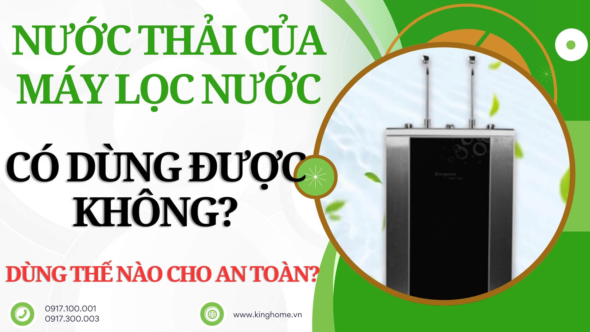 Nước thải của máy lọc nước có dùng được không? Dùng thế nào cho an toàn?