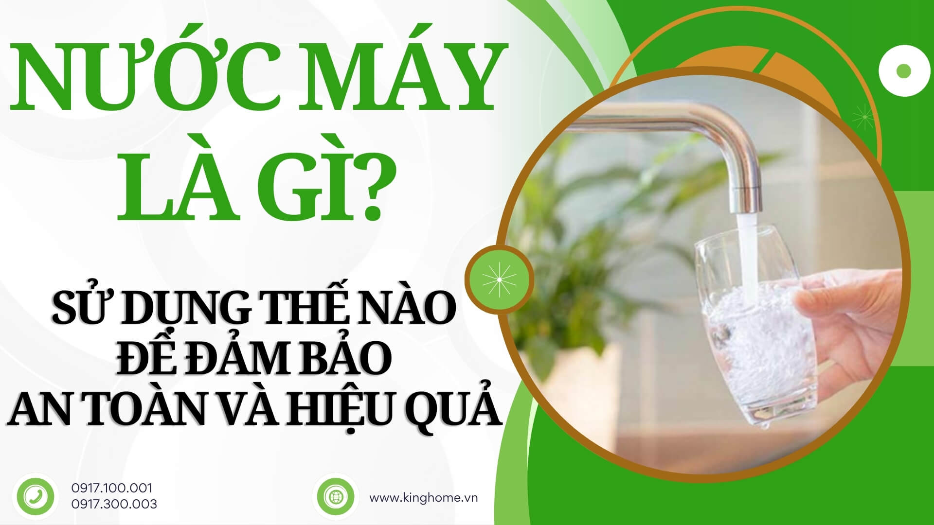 Nước máy là gì? Nên sử dụng thế nào để đảm bảo an toàn và hiệu quả