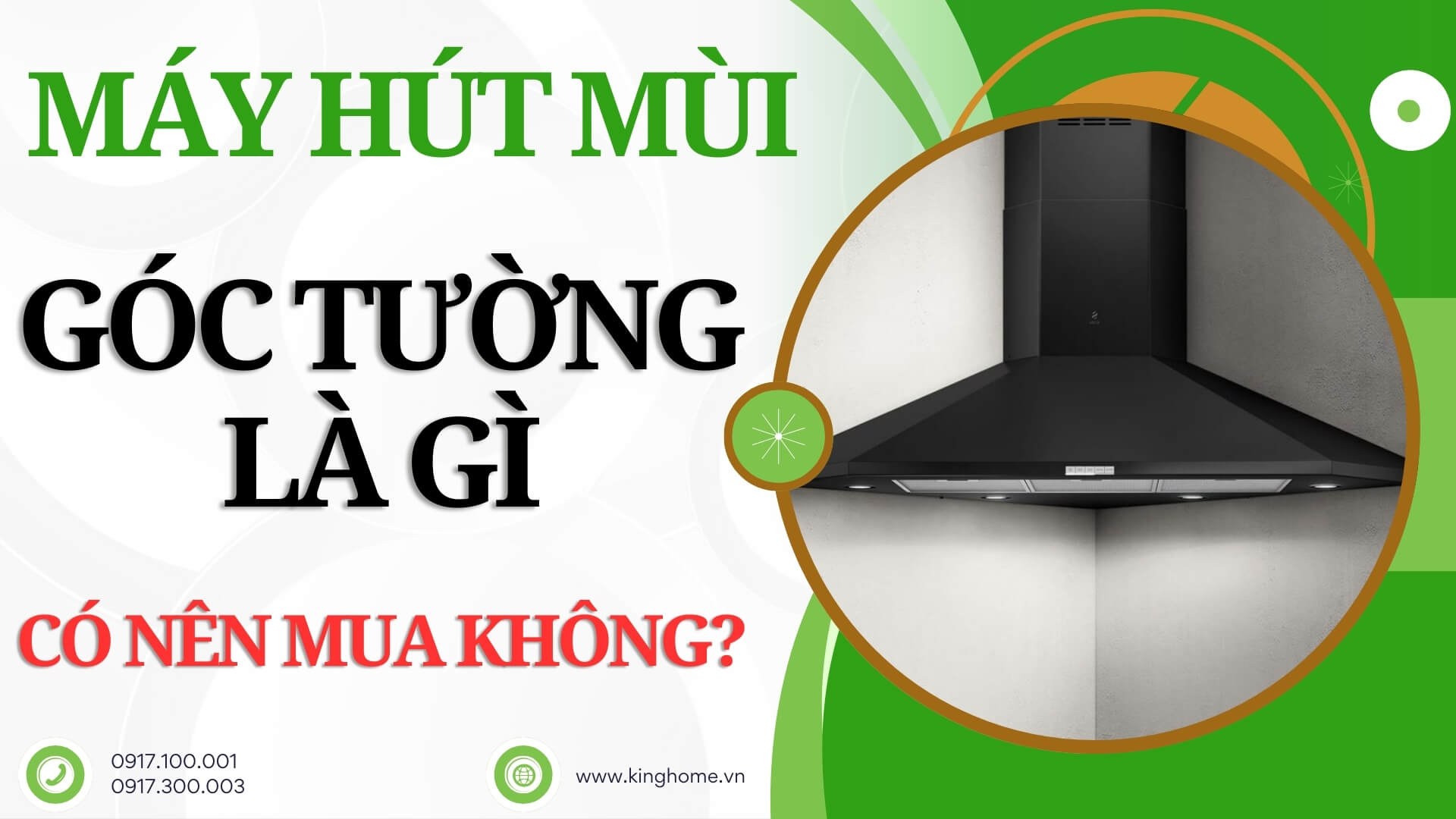 Máy hút mùi góc tường là gì - Có nên mua không?