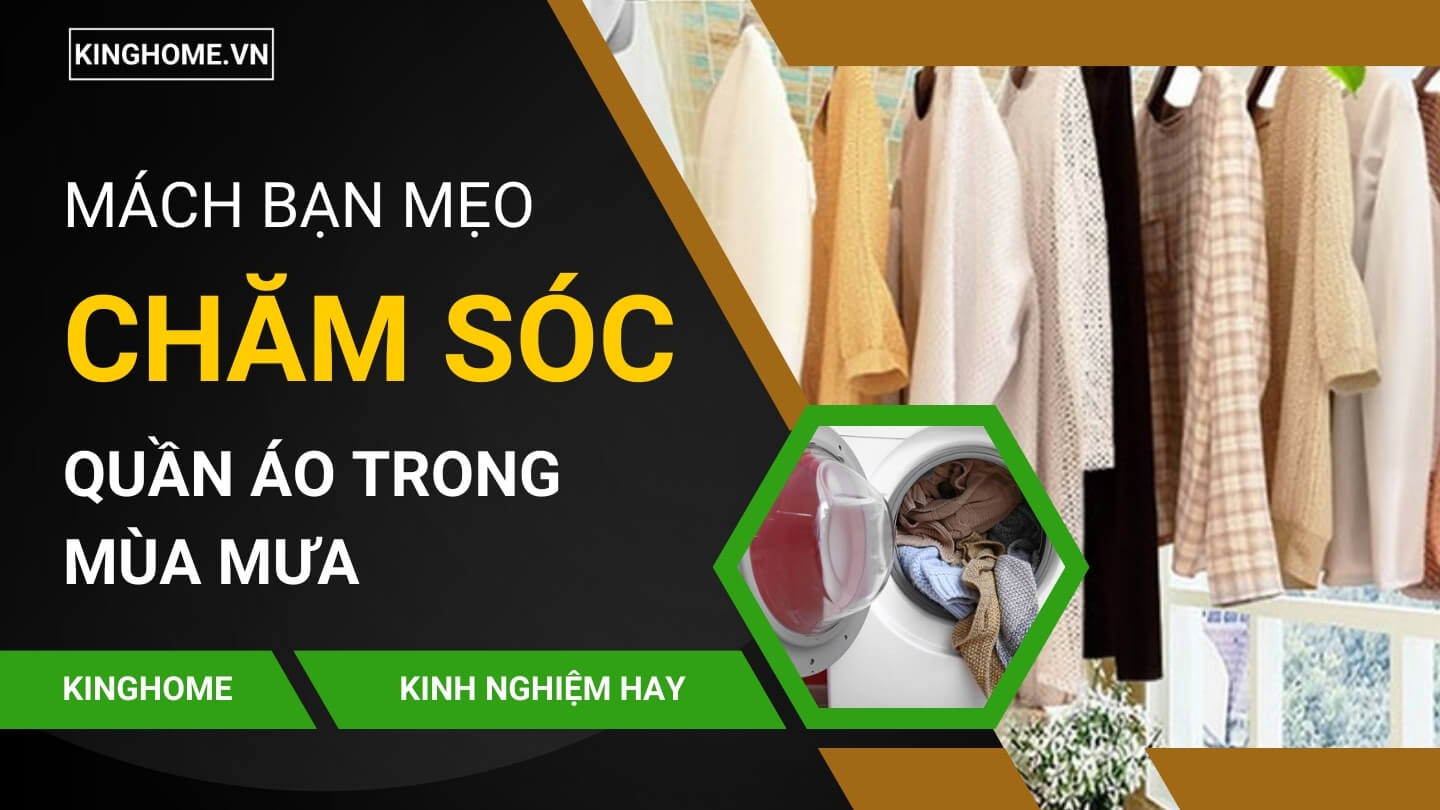 Mách bạn cách chăm sóc quần áo ẩm ướt, lâu khô ngày mưa