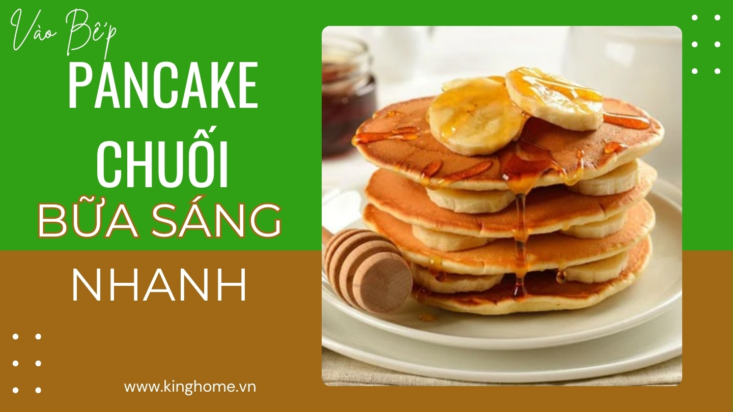 Bánh pancake chuối mật ong cho bữa sáng nhanh