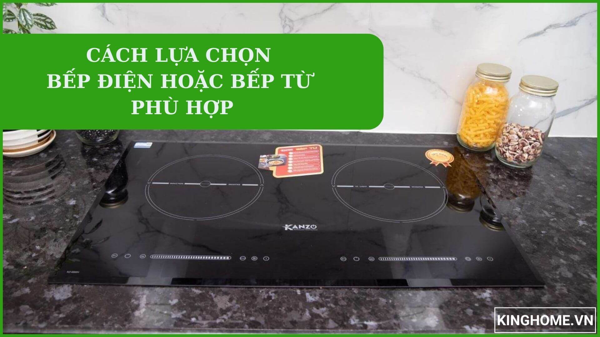 Cách lựa chọn bếp điện hoặc bếp từ phù hợp