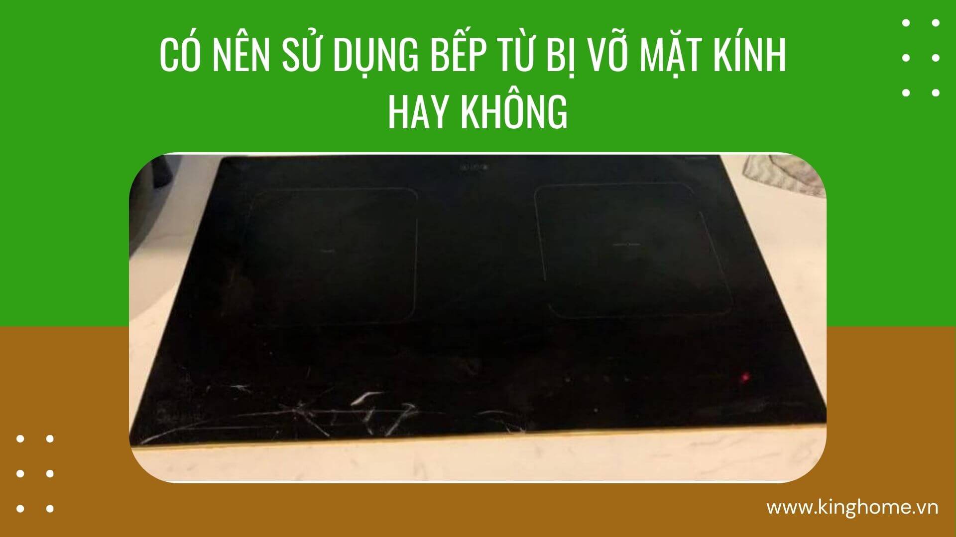 Có nên sử dụng bếp từ bị vỡ mặt kính hay không