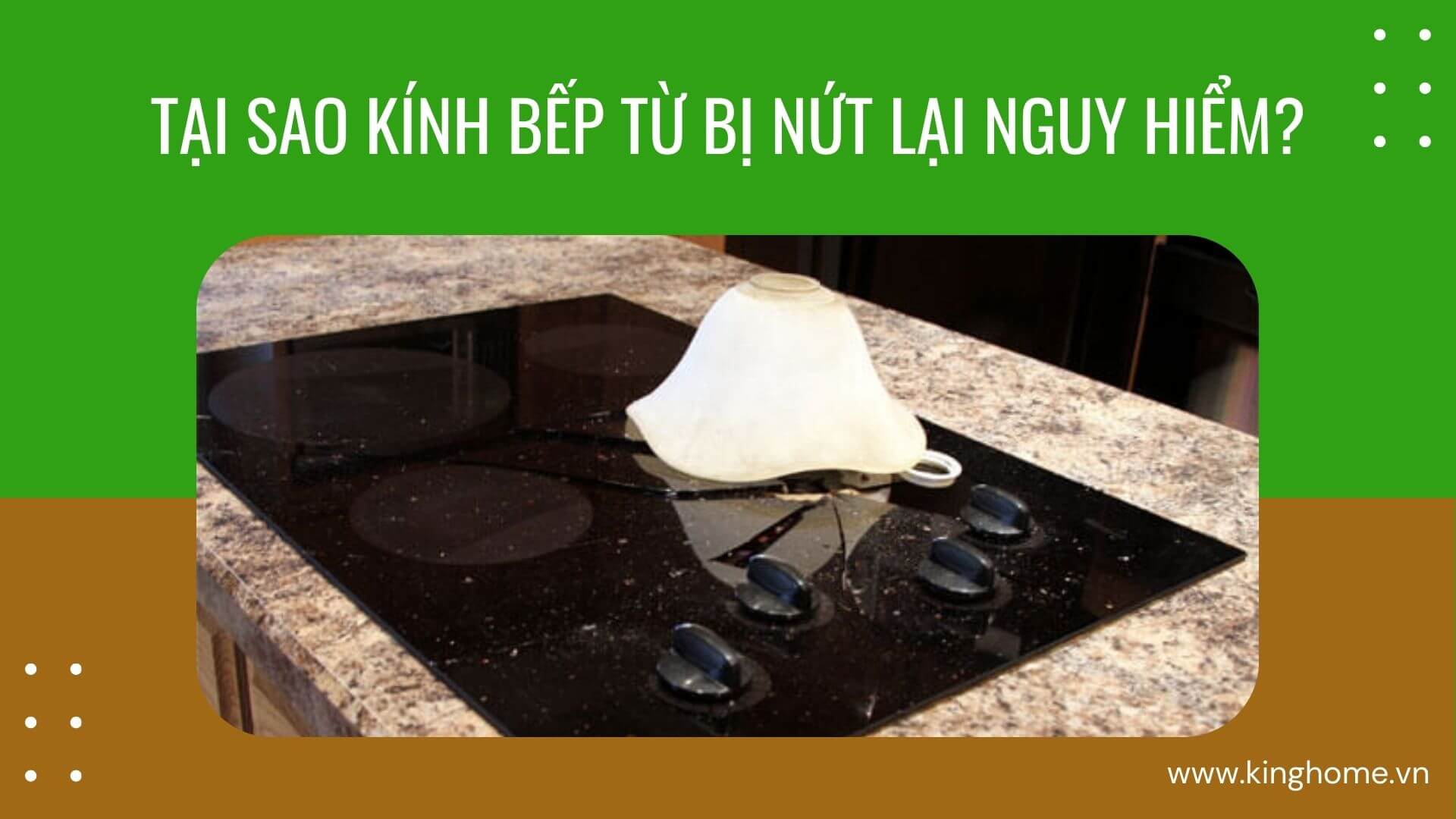 Tại sao kính bếp từ bị nứt lại nguy hiểm