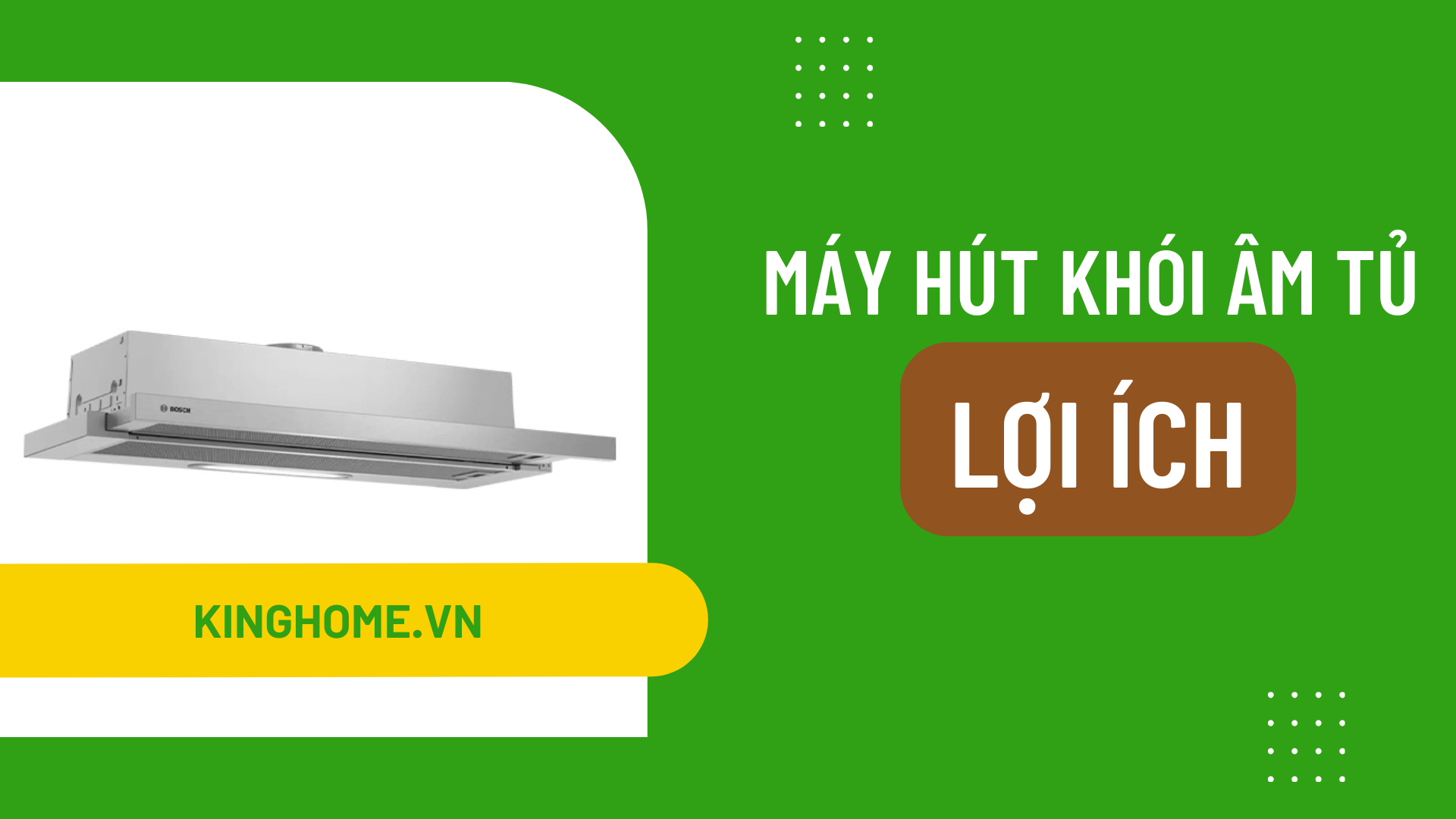 Lợi ích của máy hút mùi âm tủ