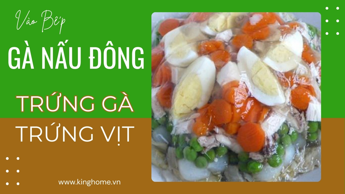 Gà nấu đông với trứng gà và trứng vịt