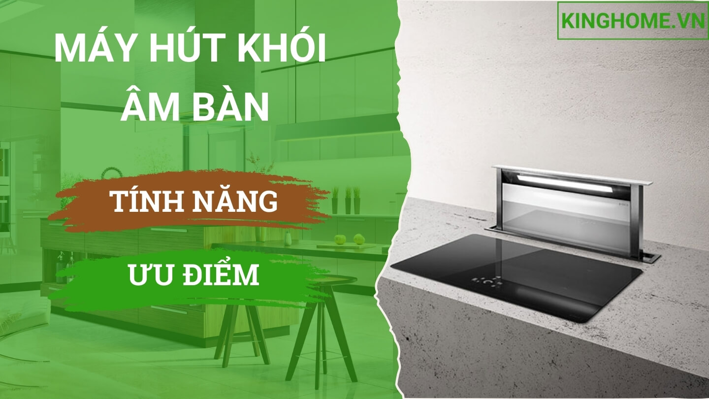 Tại sao nên chọn máy hút khói âm bàn