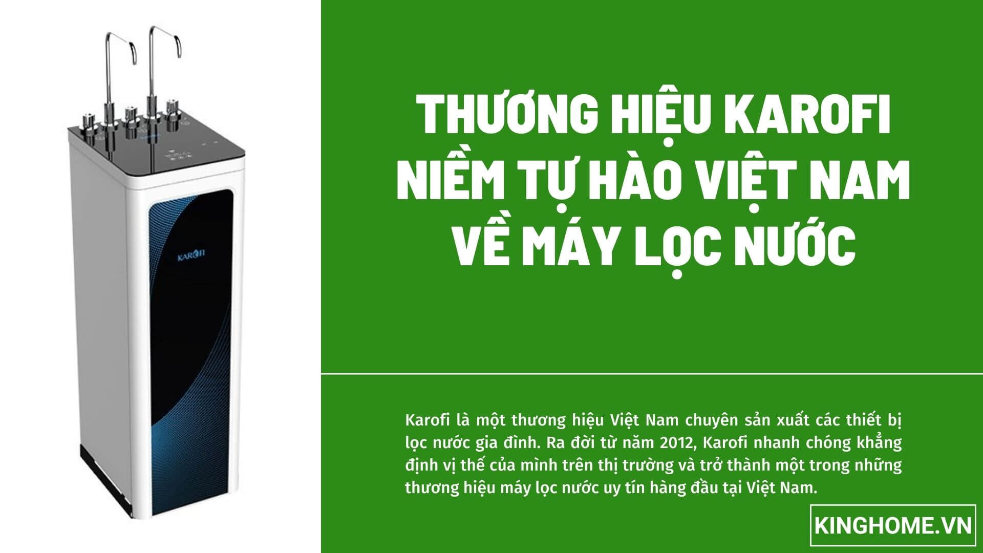 Thương hiệu Karofi - Niềm tự hào Việt Nam về máy lọc nước