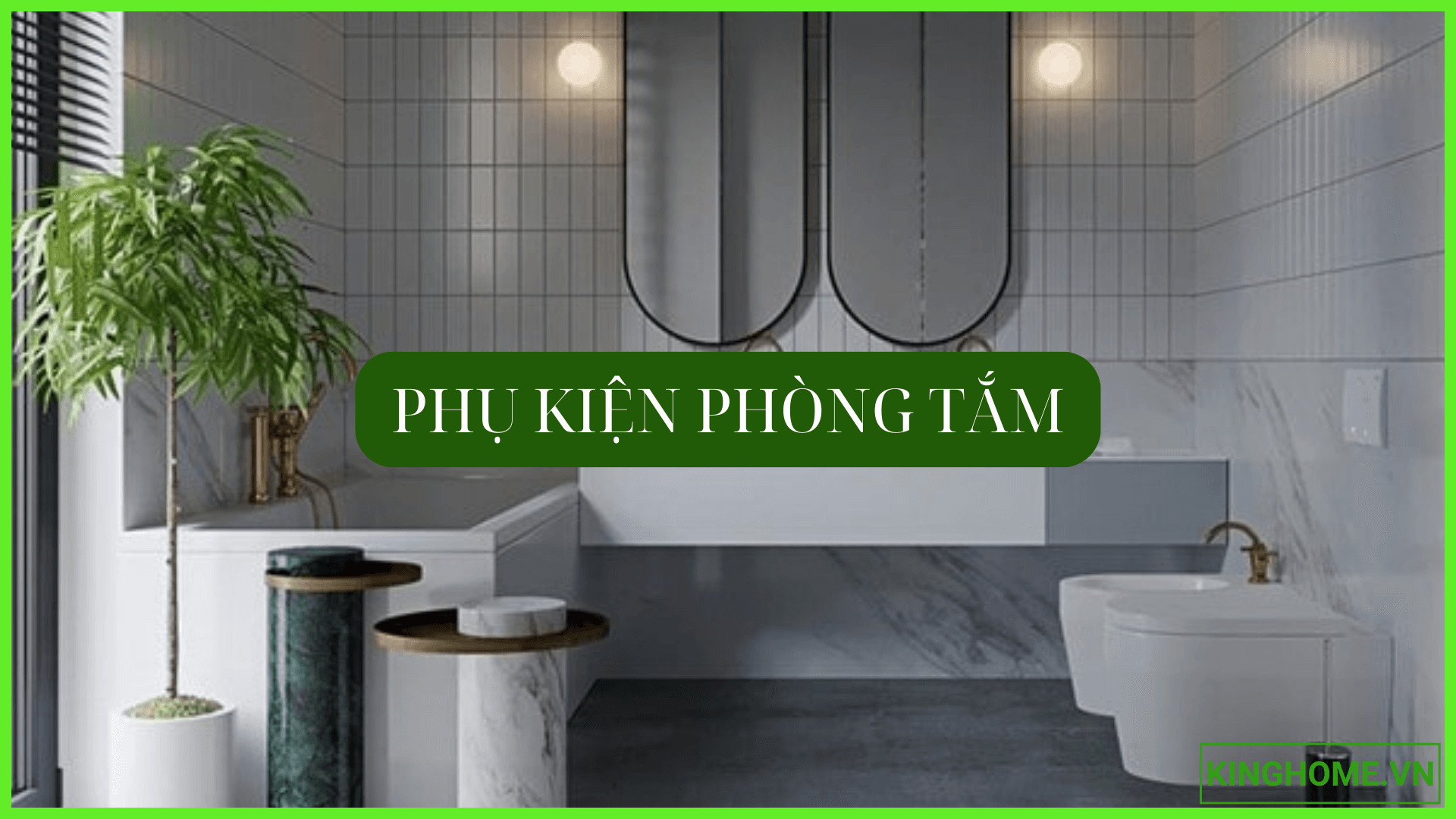 Mục đích của phụ kiện nhà tắm