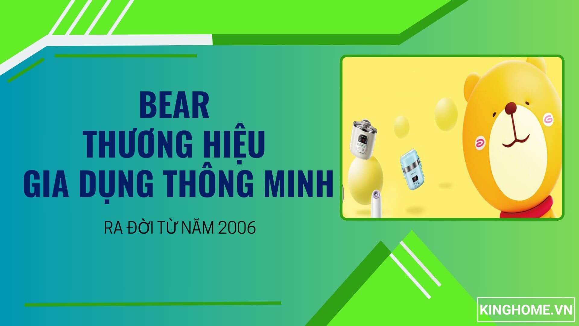 Bear - Thương hiệu gia dụng uy tín từ Trung Quốc