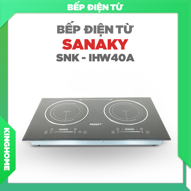 Bếp điện từ đôi Sanaky SNK-IHW40A