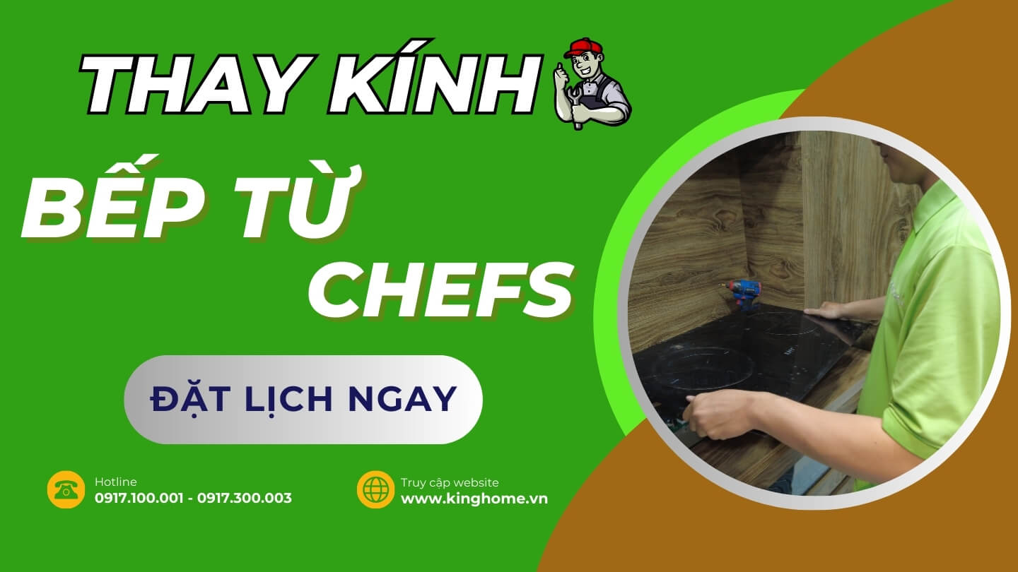 Thay kính bếp từ Chefs