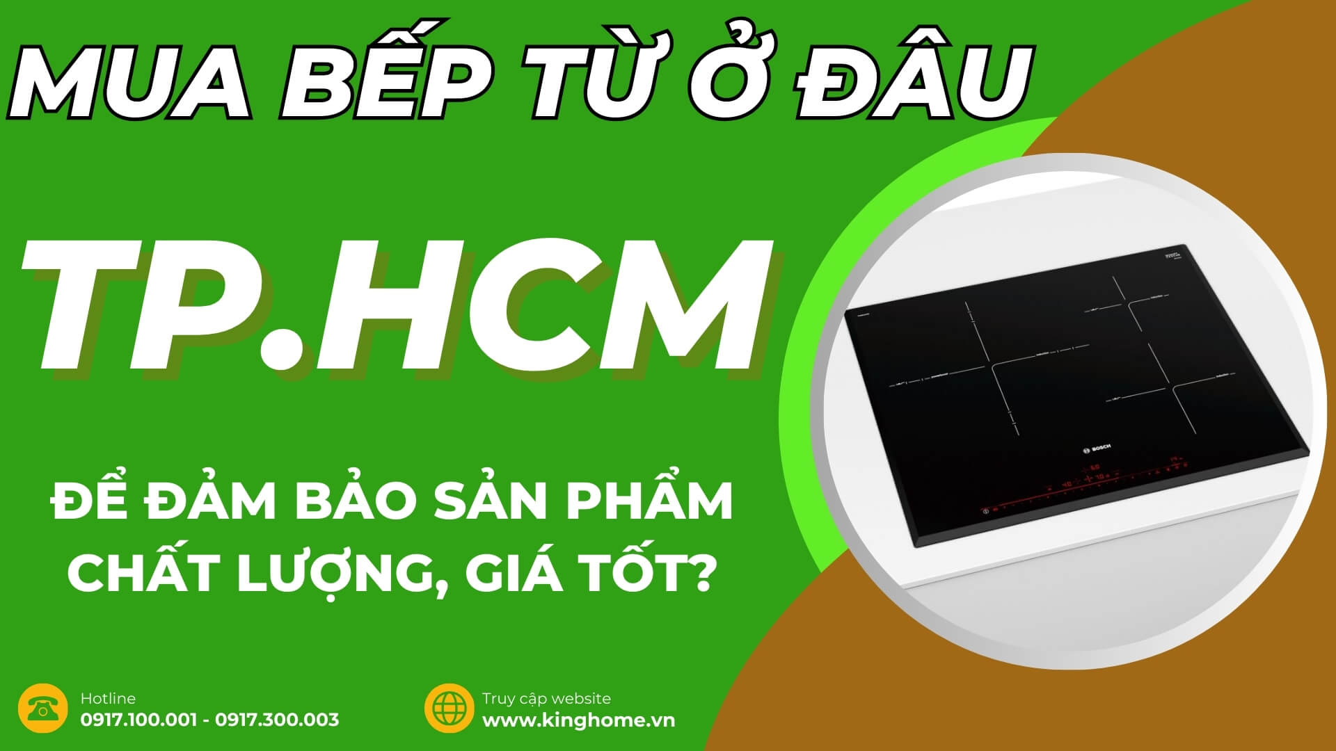 Mua bếp từ ở đâu tại TPHCM để đảm bảo sản phẩm chất lượng, giá tốt?