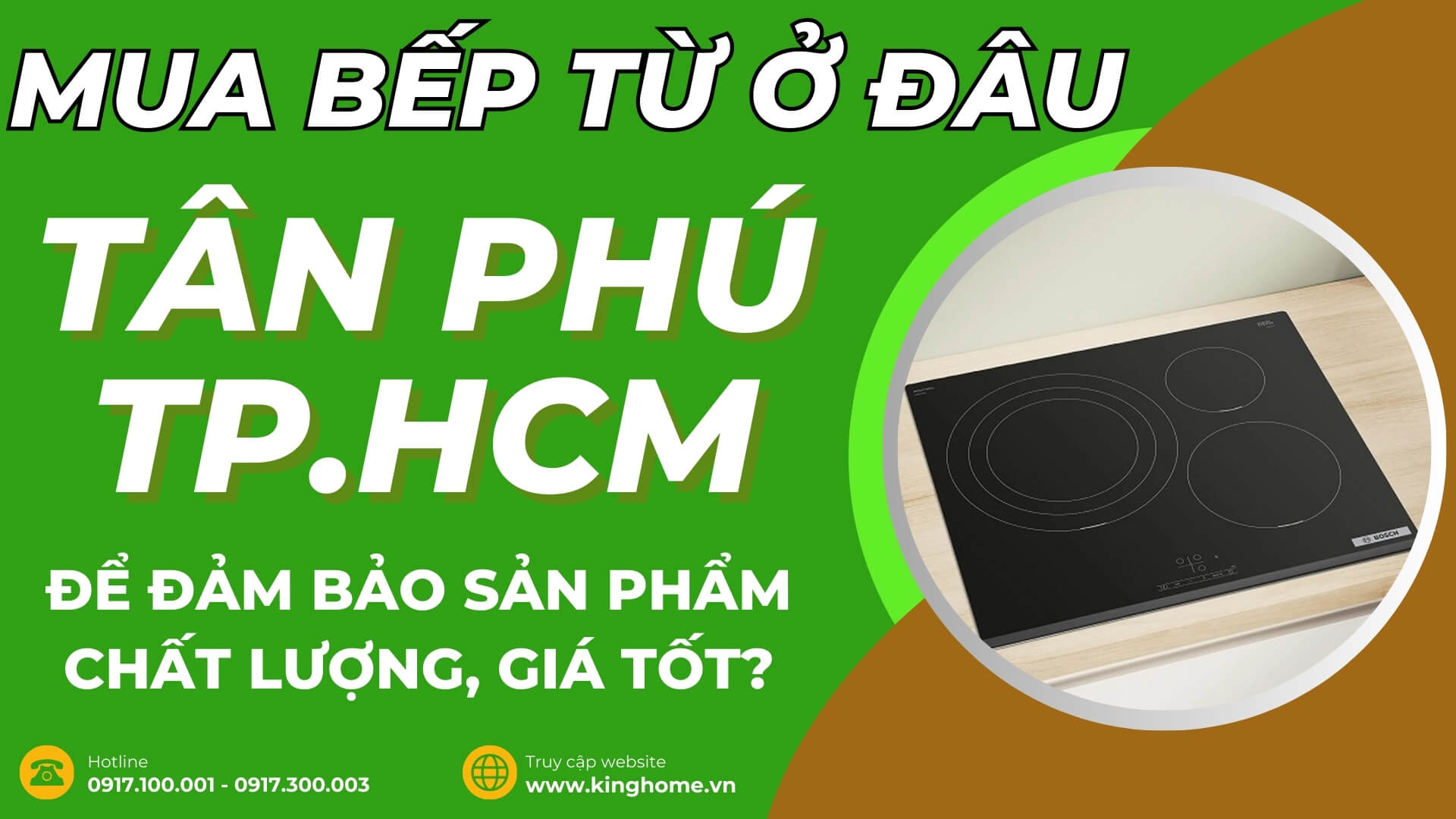 Mua bếp từ ở đâu tại Tân Phú TPHCM để đảm bảo sản phẩm chất lượng, giá tốt?