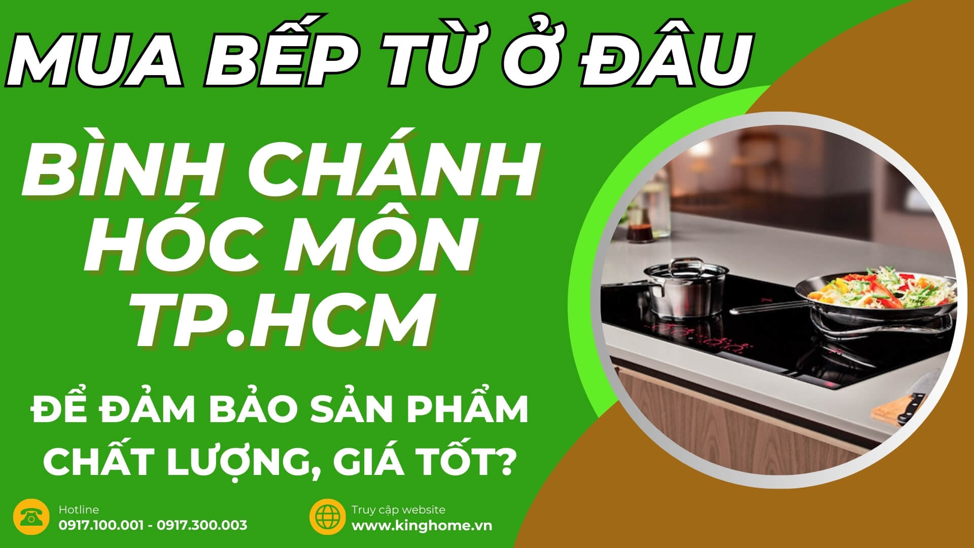 Mua bếp từ ở đâu tại Bình Chánh Hóc Môn TPHCM để đảm bảo sản phẩm chất lượng, giá tốt?