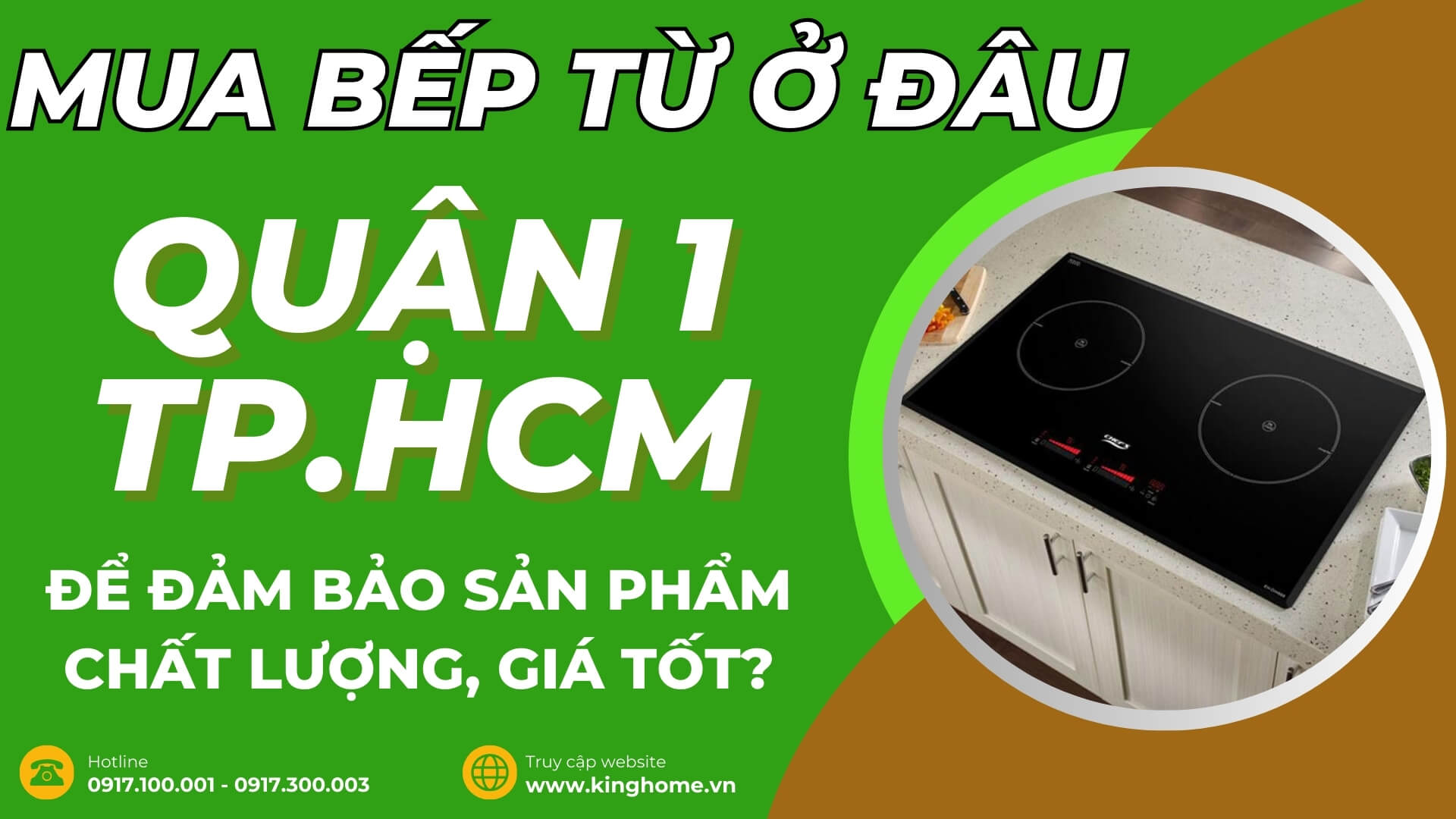 Mua bếp từ ở đâu tại Quận 1 TPHCM để đảm bảo sản phẩm chất lượng, giá tốt?