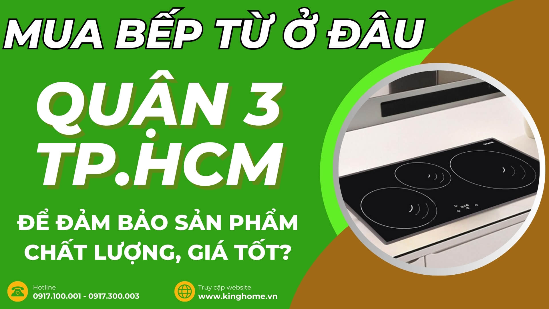 Mua bếp từ ở đâu tại Quận 3 TPHCM để đảm bảo sản phẩm chất lượng, giá tốt?