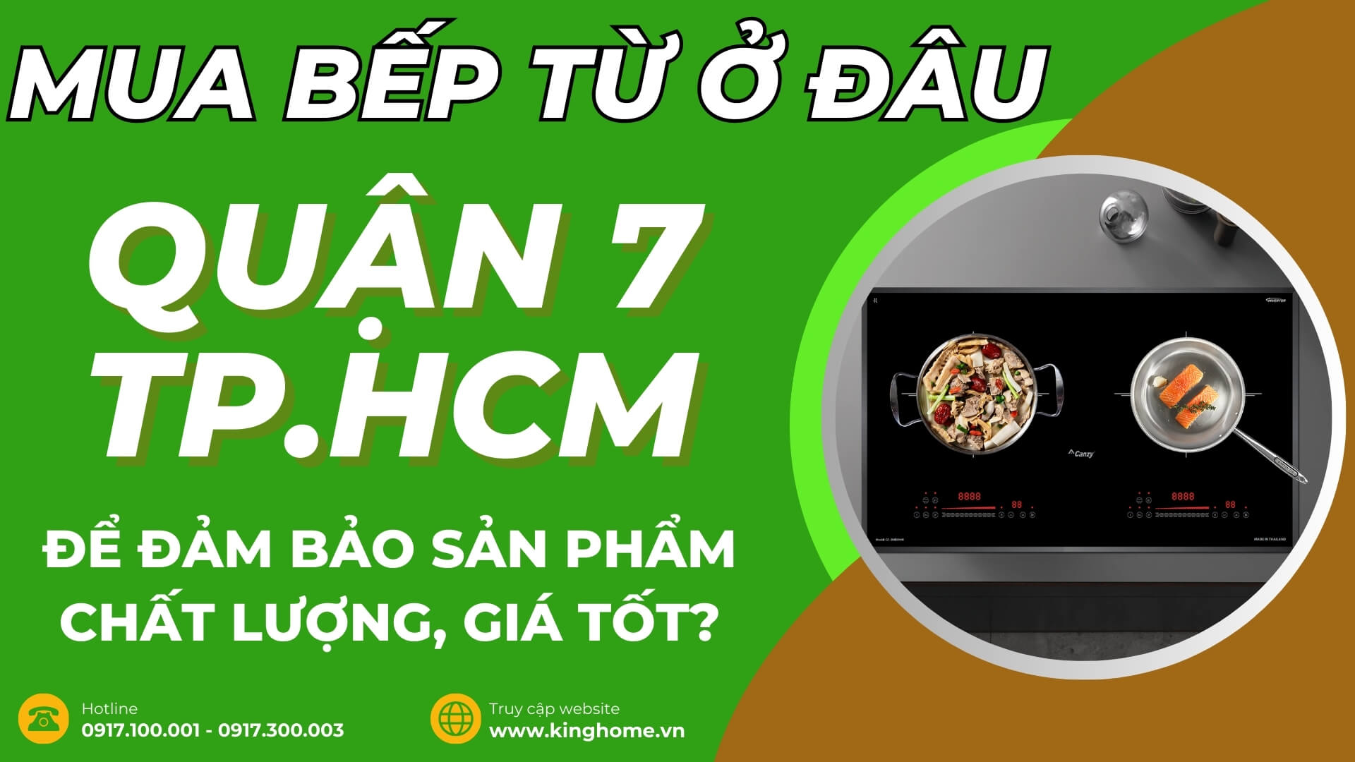 Mua bếp từ ở đâu tại Quận 7 TPHCM để đảm bảo sản phẩm chất lượng, giá tốt?