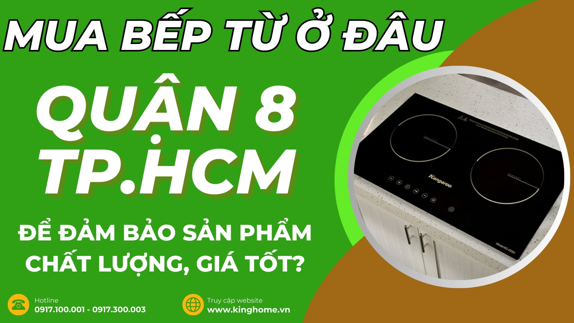 Mua bếp từ ở đâu tại Quận 8 TPHCM để đảm bảo sản phẩm chất lượng, giá tốt?