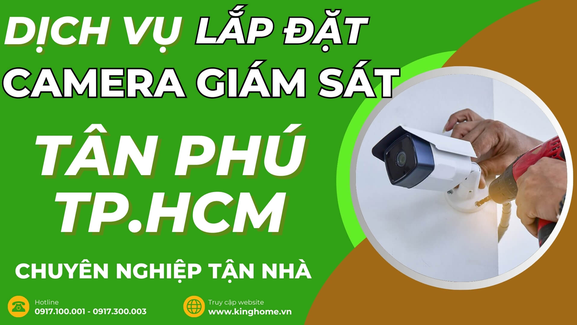 Dịch vụ lắp đặt camera giám sát ở đâu tại Quận Tân Phú TPHCM chuyên nghiệp tận nhà