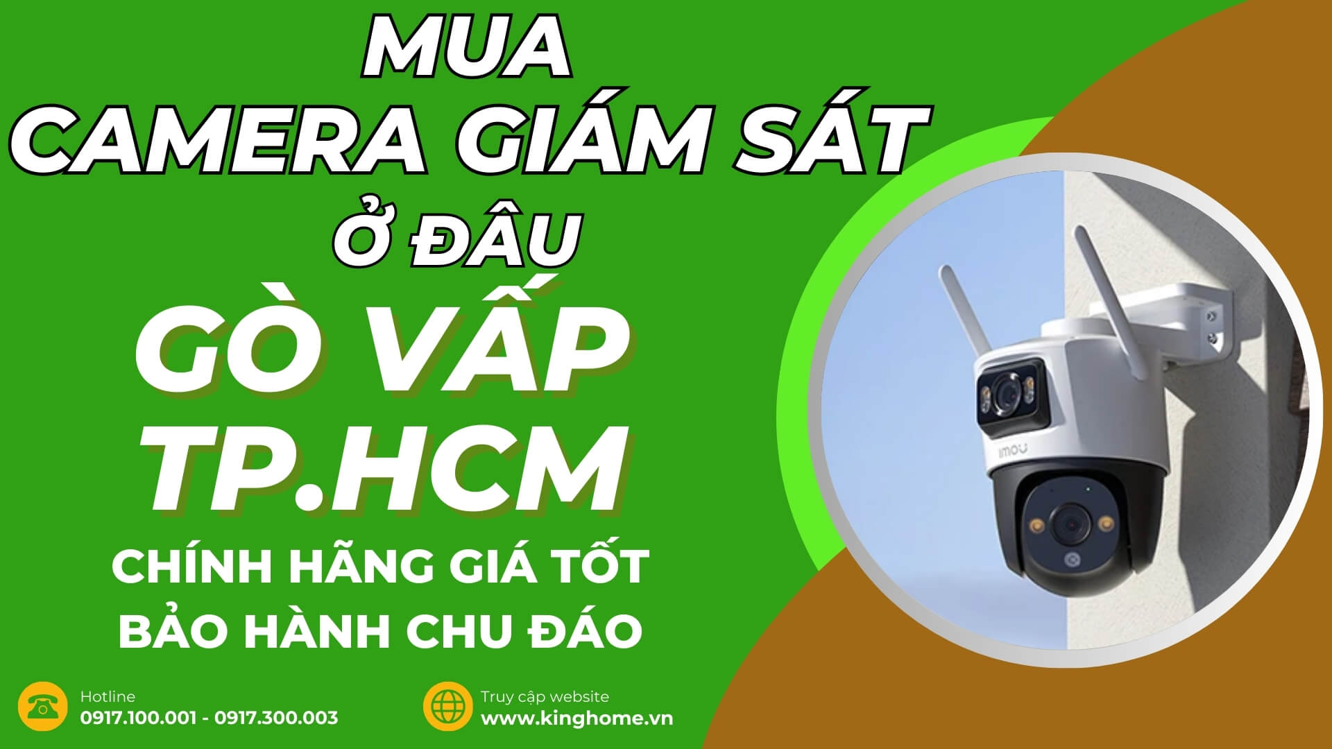 Mua camera giám sát ở đâu tại Quận Gò Vấp TPHCM chính hãng giá tốt bảo hành chu đáo