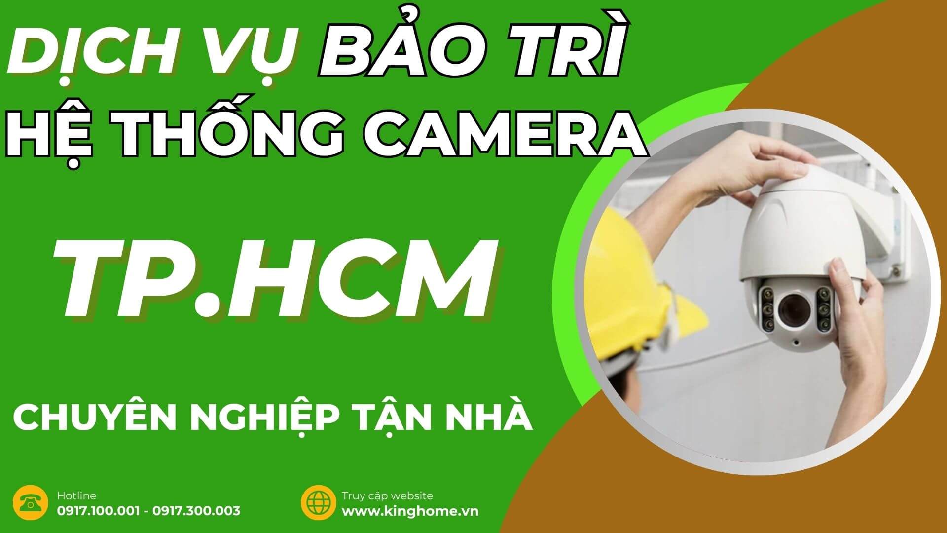 Dịch vụ bảo trì hệ thống camera giám sát ở đâu tại TPHCM chuyên nghiệp tận nhà