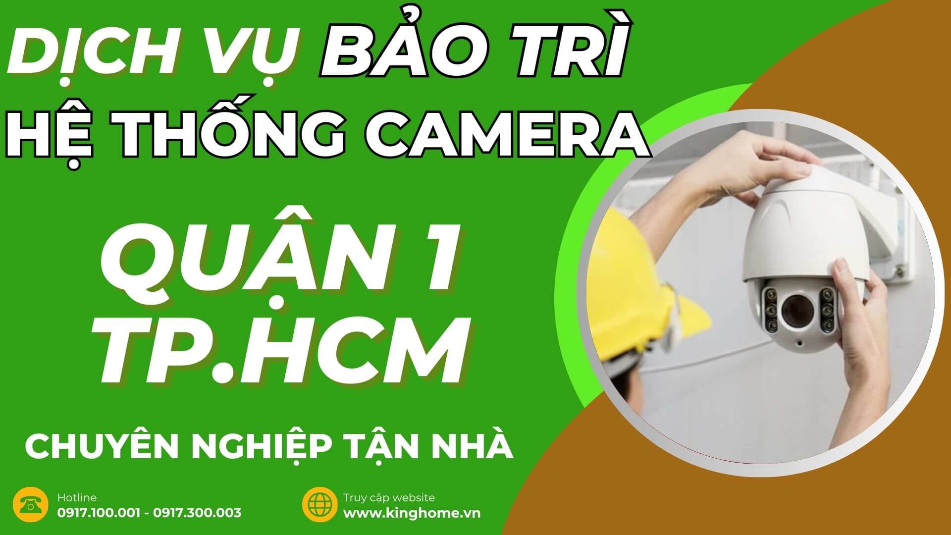 Dịch vụ bảo trì hệ thống camera giám sát ở đâu tại Quận 1 TPHCM chuyên nghiệp tận nhà