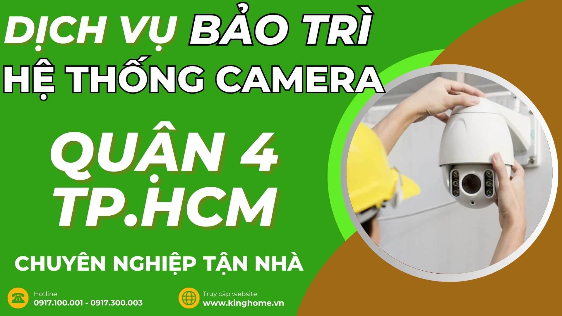 Dịch vụ bảo trì hệ thống camera giám sát ở đâu tại Quận 4 TPHCM chuyên nghiệp tận nhà