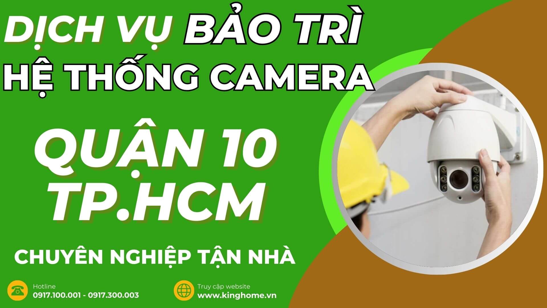 Dịch vụ bảo trì hệ thống camera giám sát ở đâu tại Quận 10 TPHCM chuyên nghiệp tận nhà